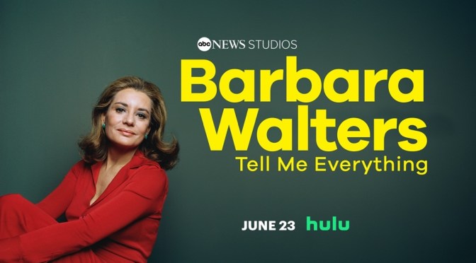 Barbara Walters “Tell Me Everything” Documentary Drops 6/23 on Hulu